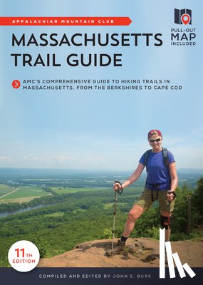 Burk, John S. - Massachusetts Trail Guide: Amc's Comprehensive Guide to Hiking Trails in Massachusetts, from the Berkshires to Cape Cod