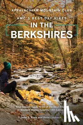 Burk, John S. - Amc's Best Day Hikes in the Berkshires: Four-Season Guide to 50 of the Best Trails in Western Massachusetts