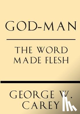 Perry, Inez Eudora - God-Man: The Word Made Flesh