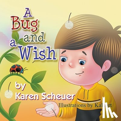Scheuer, Karen - A Bug and a Wish