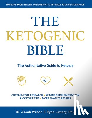 Wilson, Jacob, Lowery, Ryan - Ketogenic Bible