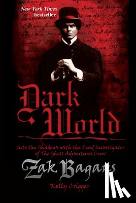 Bagans, Zak, Crigger, Kelly - Dark World
