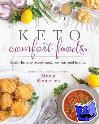 Emmerich, Maria - Keto Comfort Foods