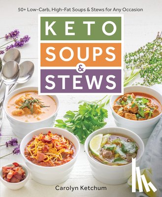 Ketchum, Carolyn - Keto Soups & Stews