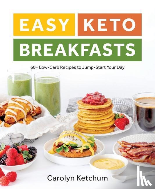 Ketchum, Carolyn - Easy Keto Breakfasts
