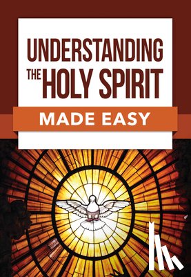 Publishing, Rose - Understanding the Holy Spirit Made Easy
