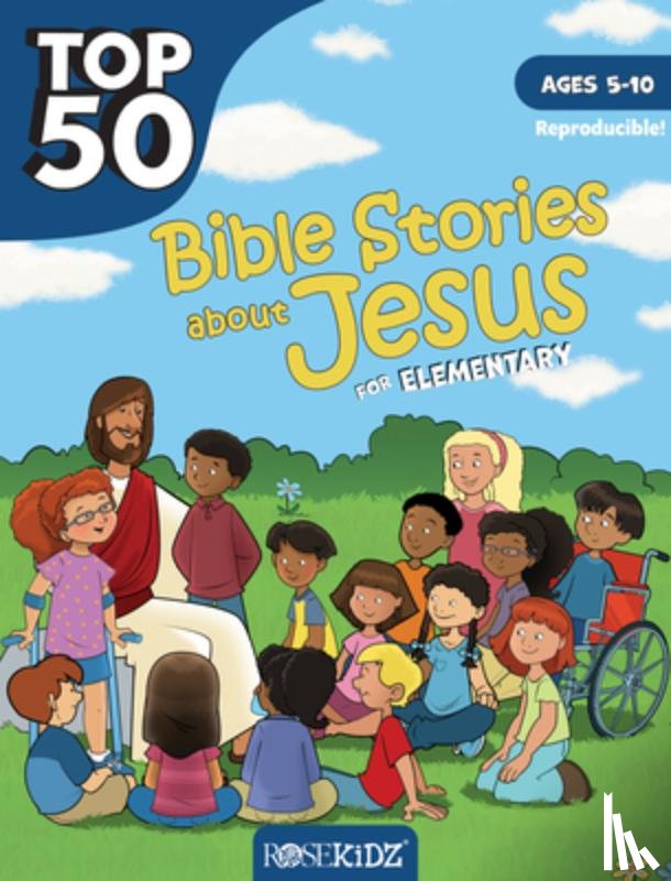 Rose Publishing - Top 50 Bible Stories about Jesus for Elementary