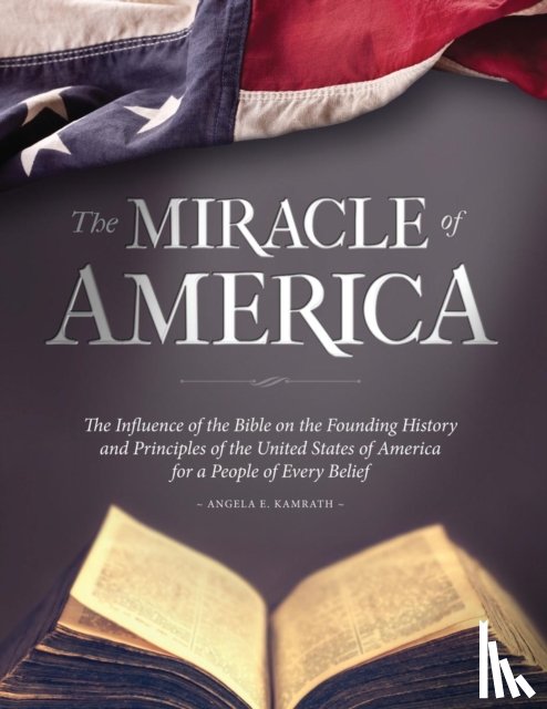 Kamrath, Angela E - The Miracle of America