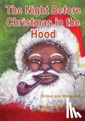 Harris, Debra H - The Night Before Christmas in the Hood