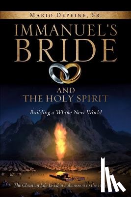 Depeine, Mario - Immanuel's Bride and the Holy Spirit