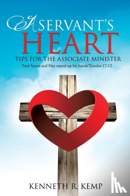 Kemp, Kenneth R - A Servant's Heart