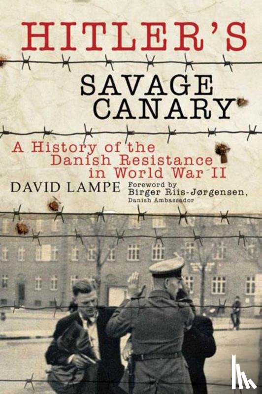 David Lampe, Birger Riis-Jorgensen - Hitler's Savage Canary