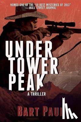 Paul, Bart - Under Tower Peak: A Tommy Smith High Country Noir, Book One