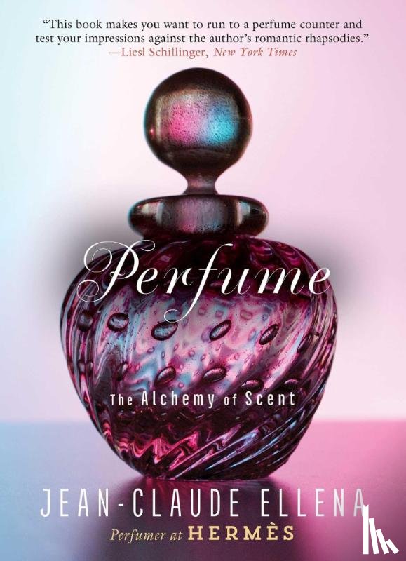 Ellena, Jean-Claude - Ellena, J: PERFUME
