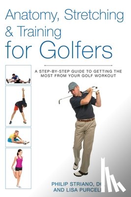 Philip Striano - Anatomy, Stretching & Training for Golfers