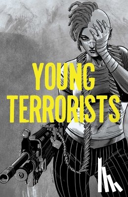 Pizzolo, Matt - Young Terrorists Volume 1