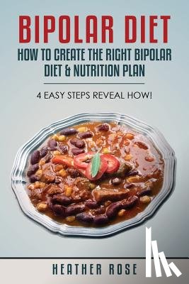 Heather Rose - Bipolar Diet
