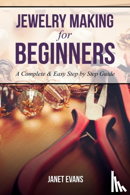 Evans, Janet (University of Liverpool Hope UK) - Jewelry Making for Beginners