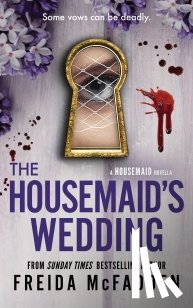 McFadden, Freida - The Housemaid's Wedding