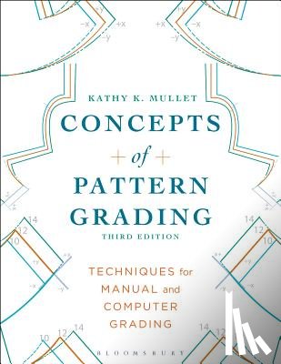 Mullet, Kathy K. - Concepts of Pattern Grading: Techniques for Manual and Computer Grading