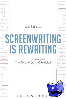 Epps, Jr., Jack (University of Southern California, USA) - Screenwriting is Rewriting