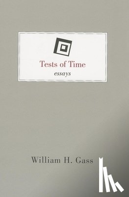 Gass, William H. - Tests of Time