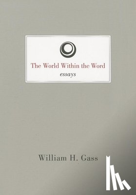 Gass, William H. - World Within the Word