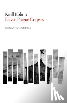 Kobrin, Kirill - Eleven Prague Corpses