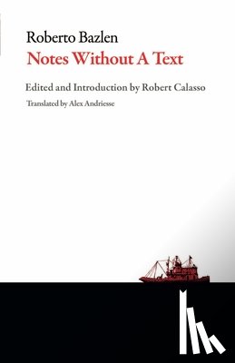 Bazlen, Roberto - Notes Without a Text