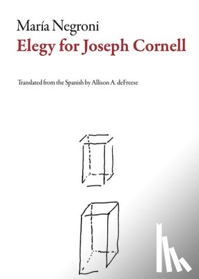 Negroni, Mara - Elegy for Joseph Cornell