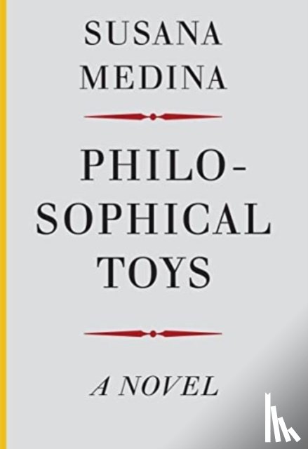 Medina, Susana - Philosophical Toys