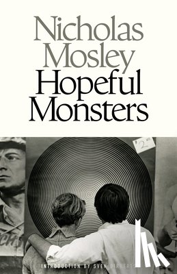 Mosley, Nicholas - Hopeful Monsters