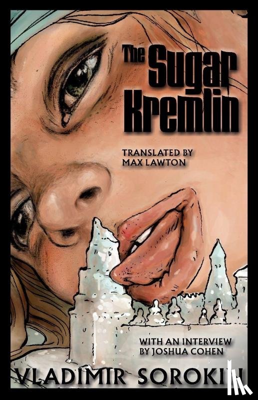 Sorokin, Vladimir - The Sugar Kremlin