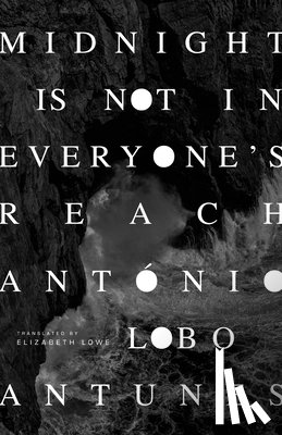 Antunes, Antonio Lobo - Midnight Is Not in Everyone's Reach