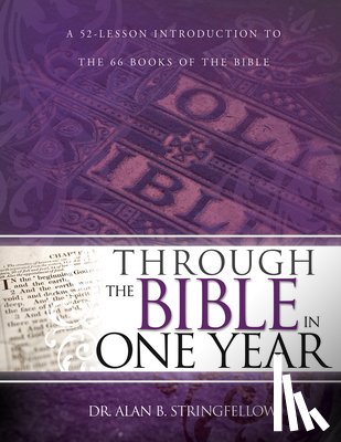 Dr Alan B Stringfellow - Through the Bible in One Year