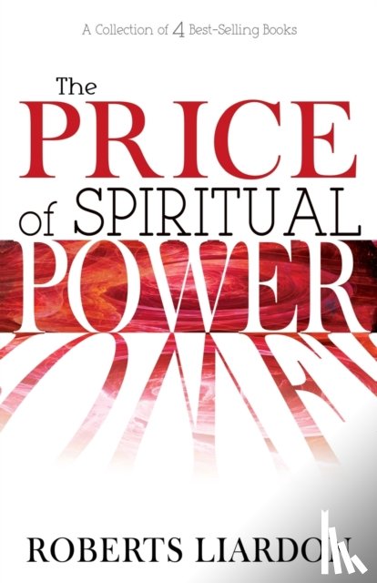 Liardon, Roberts - The Price of Spiritual Power