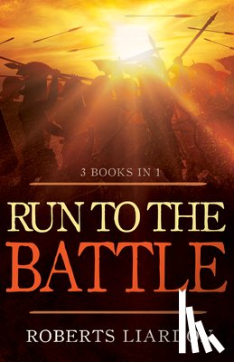 Liardon, Roberts - Run to the Battle