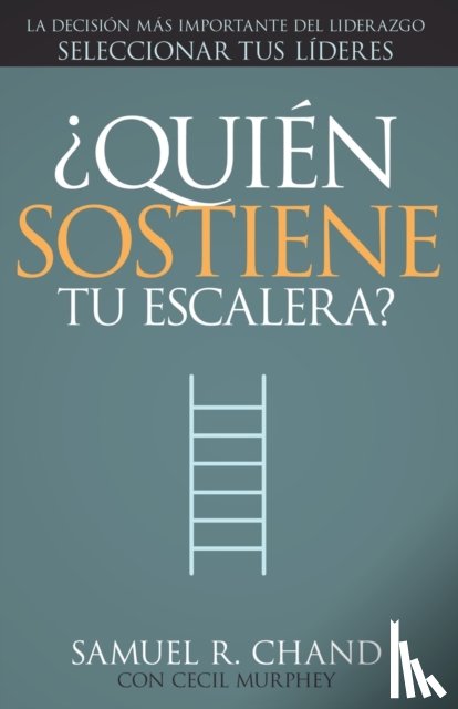 Chand, Samuel R, Murphey, Mr Cecil - ?quien Sostiene Tu Escalera?