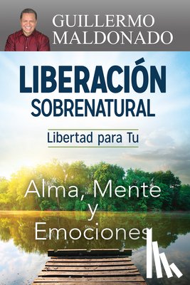 Maldonado, Guillermo - Liberacion Sobrenatural
