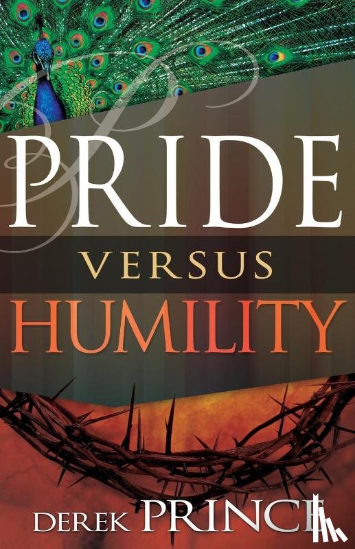 Prince, Dr Derek - Pride Versus Humility