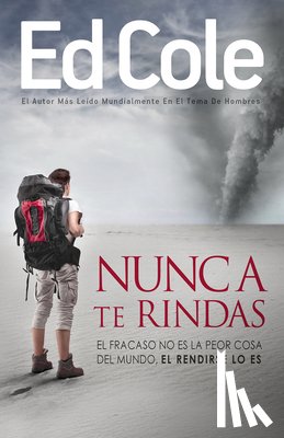 Cole, Dr Edwin Louis - Nunca Te Rindas