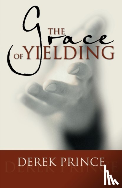 Prince, Dr Derek - Grace of Yielding
