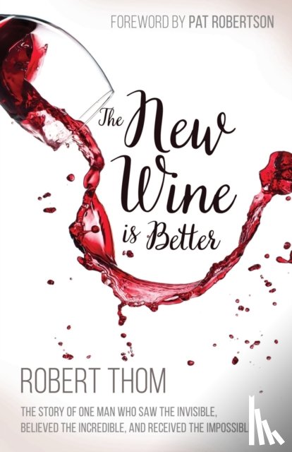 Thom, Robert - The New Wine Is Better