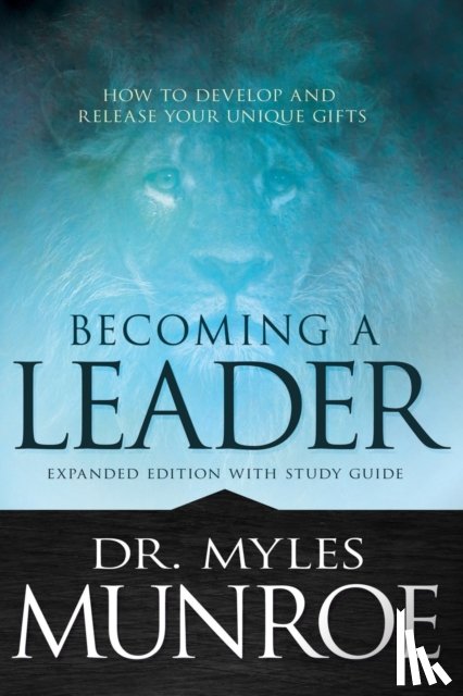 Myles Munroe, Munroe - Becoming a Leader