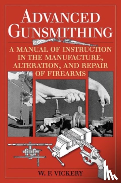 W. F. Vickery - Advanced Gunsmithing