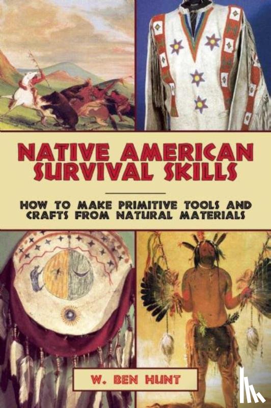Hunt, W Ben - Hunt, W: Native American Survival Skills