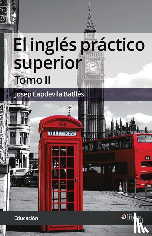 Capdevila Batlles, Josep - El ingles practico superior. Tomo II