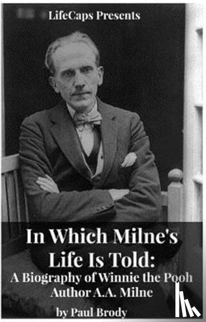Paul, Brody - In Which Milne's Life Is Told