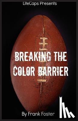 Frank, Foster - Breaking the Color Barrier