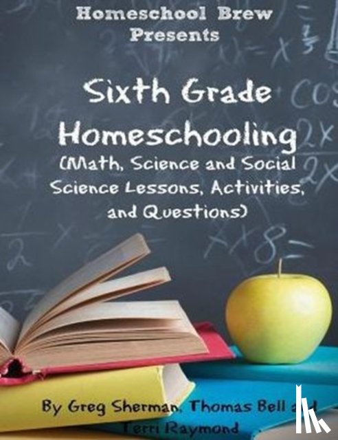 Raymond, Terri, Sherman, Greg, Bell, Thomas - Sixth Grade Homeschooling